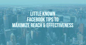 Little Known Facebook Tips to Maximize Reach and Effectiveness